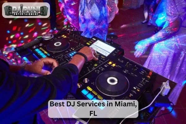 Best DJ Services in Miami